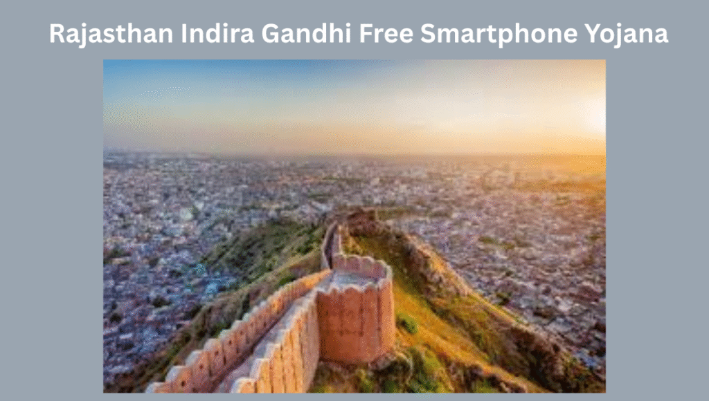 Rajasthan Indira Gandhi Free Smartphone Yojana 2025