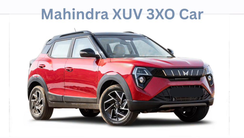 Mahindra XUV 3XO Car 2025 – A Bold New SUV for the Next Generation